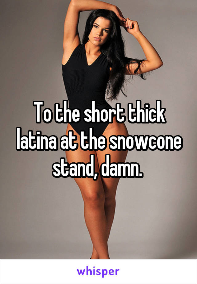 Short Thick Latinas
